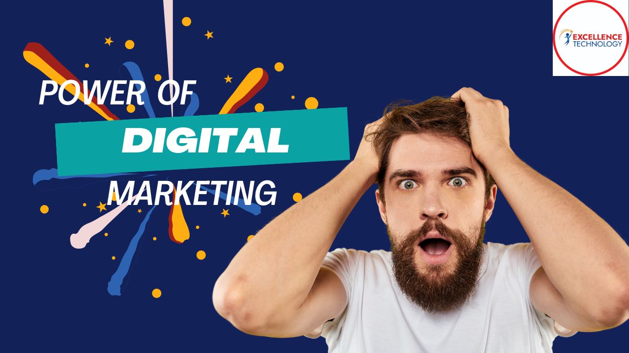 What is the power of Digital Marketing
